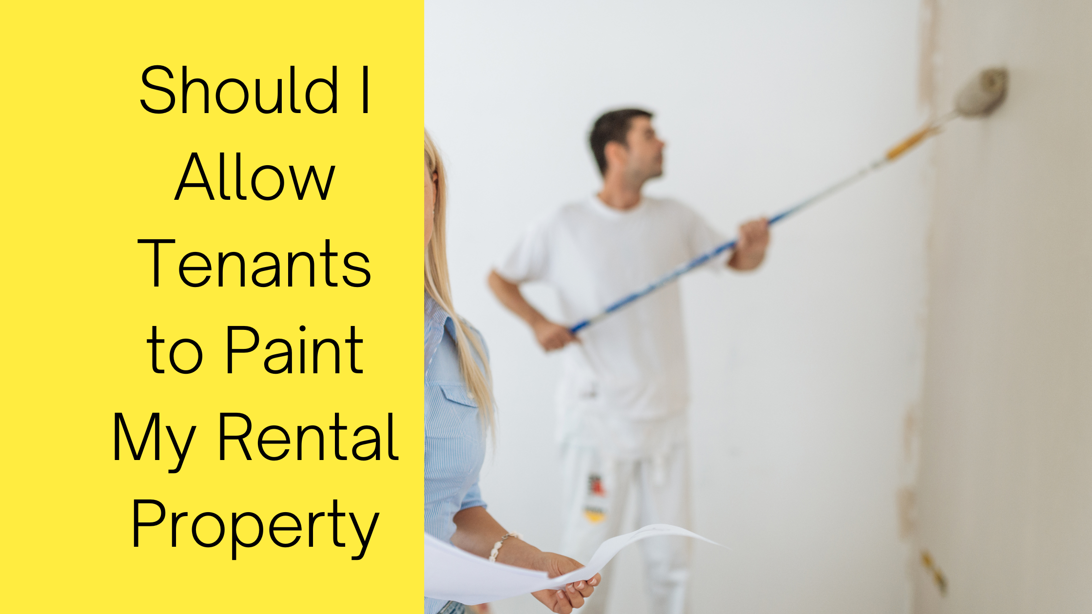 Should I Allow Tenants to Paint My Rental Property